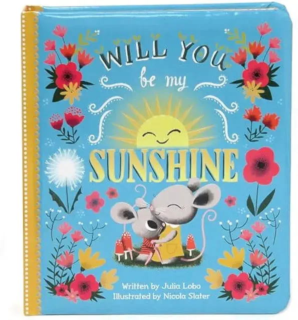 Will You Be My Sunshine - Children's Board Book about Love