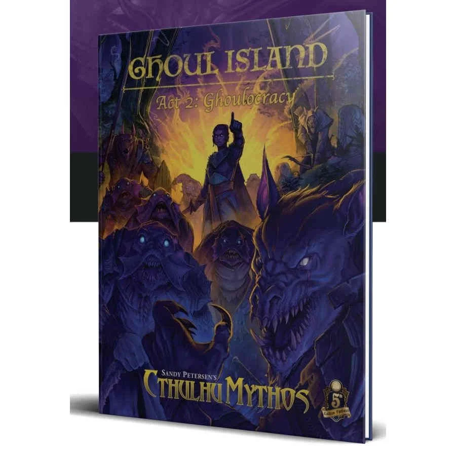 Cthulhu Mythos Ghoul Island Act 2: Ghoulocracy 5e