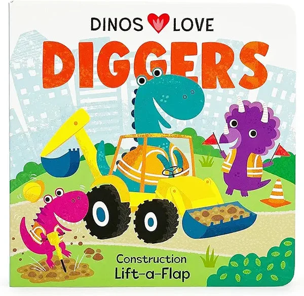 Dinos Love Diggers - Lift-a-Flap Board Book for Babies and Toddlers