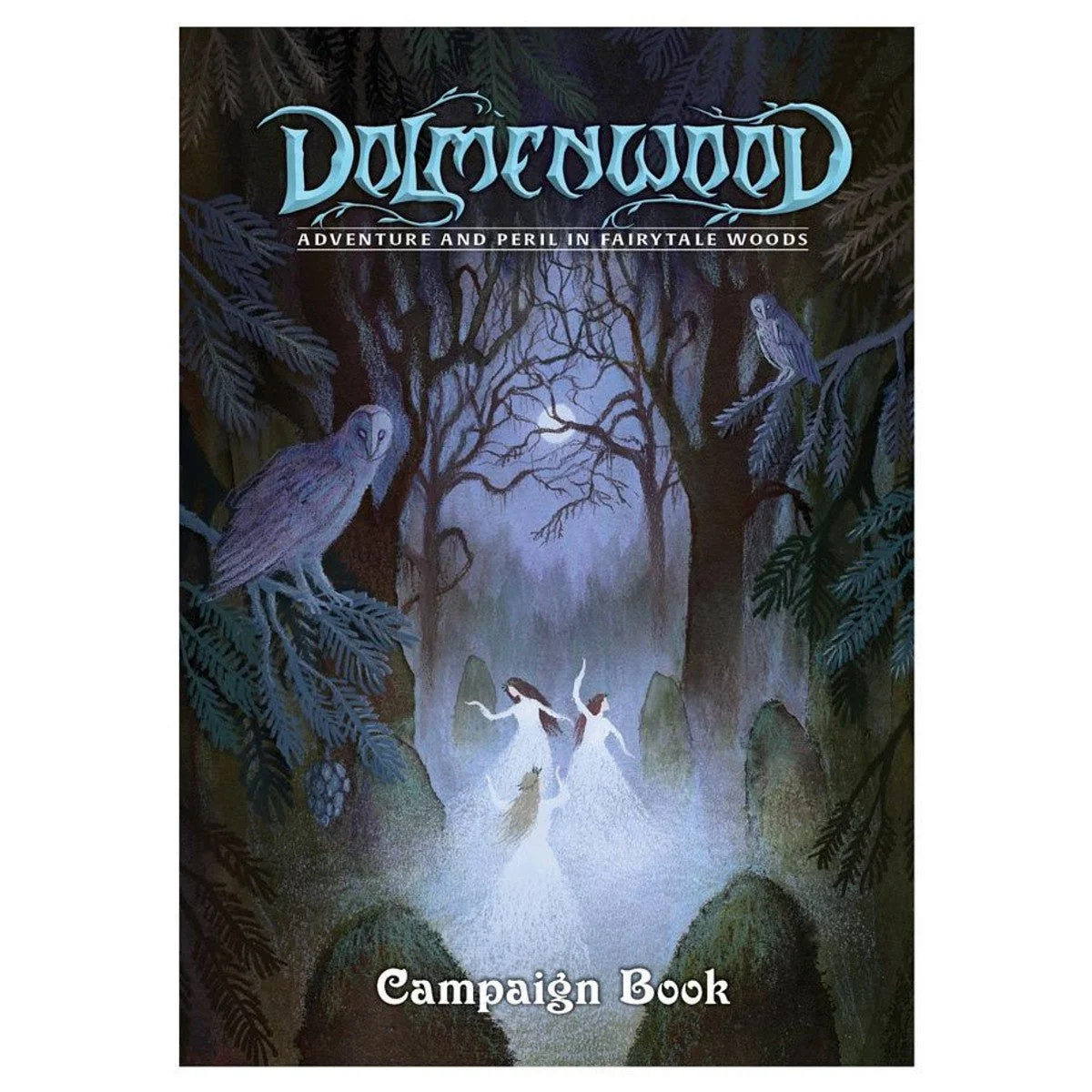 Dolmenwood: Adventure & Peril in Fairytale Woods Campaign Book
