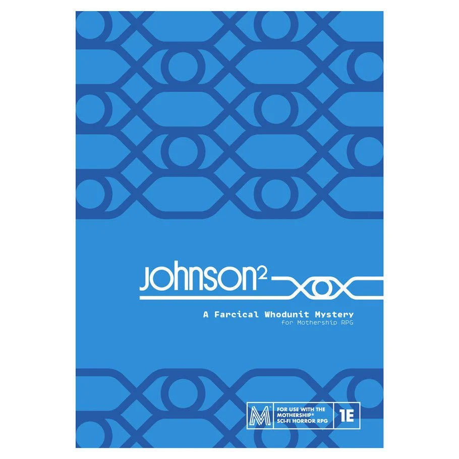 Mothership: Johnson2 A Farcical Whodunit Murder Mystery