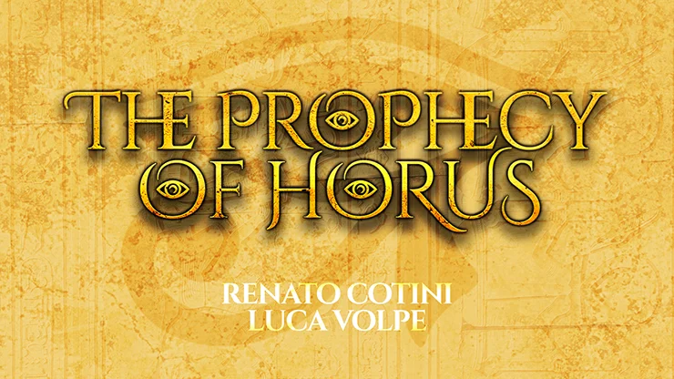 THE PROPHECY OF HORUS (Gimmicks and Online Instructions) by Luca Volpe and Renato Cotini - Trick