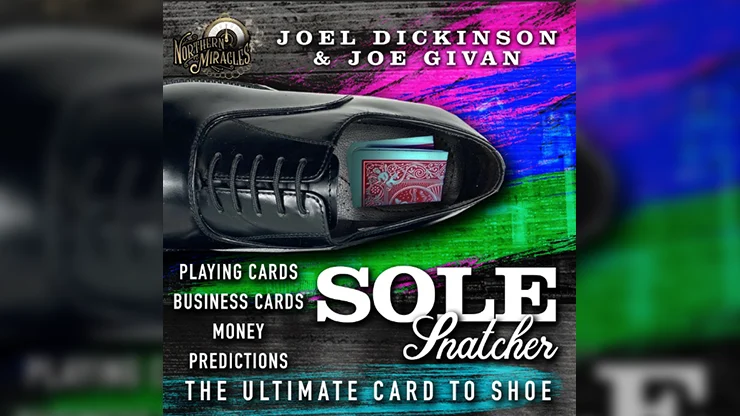 SOLE SNATCHER (Gimmicks and Online Instructions) by Joel Dickinson & Joe Givan- Trick
